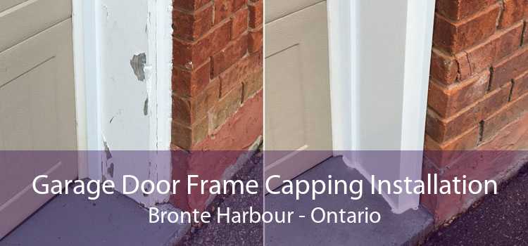 Garage Door Frame Capping Installation Bronte Harbour - Ontario