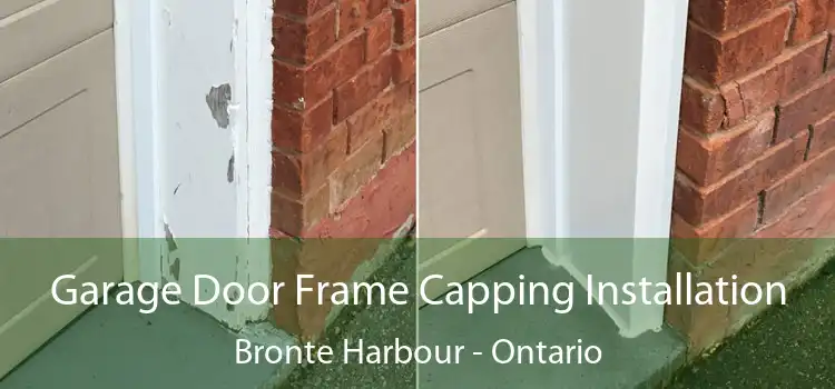 Garage Door Frame Capping Installation Bronte Harbour - Ontario