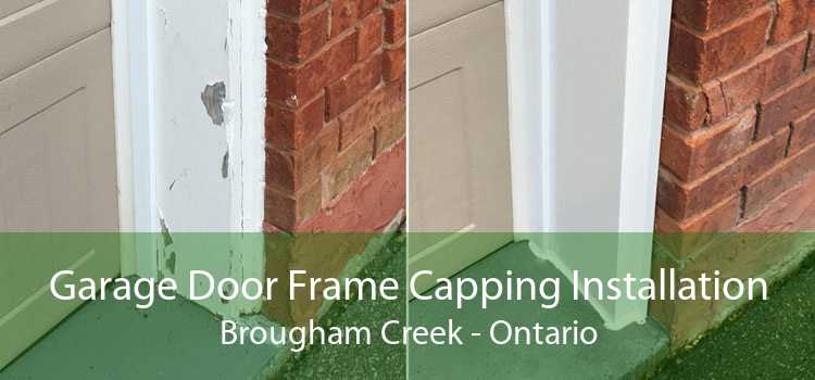 Garage Door Frame Capping Installation Brougham Creek - Ontario