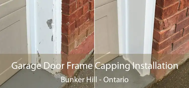 Garage Door Frame Capping Installation Bunker Hill - Ontario