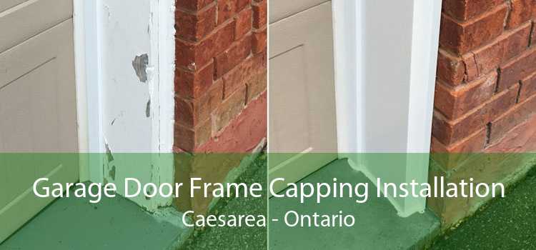 Garage Door Frame Capping Installation Caesarea - Ontario