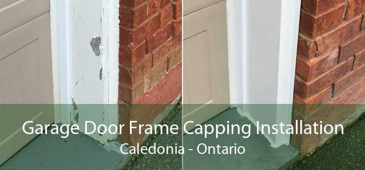 Garage Door Frame Capping Installation Caledonia - Ontario