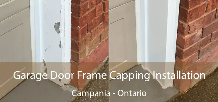 Garage Door Frame Capping Installation Campania - Ontario