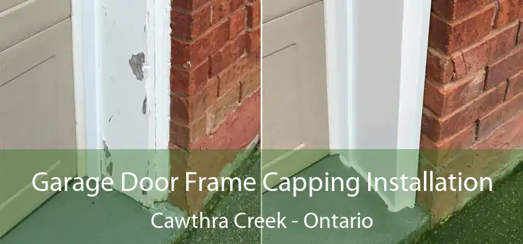Garage Door Frame Capping Installation Cawthra Creek - Ontario