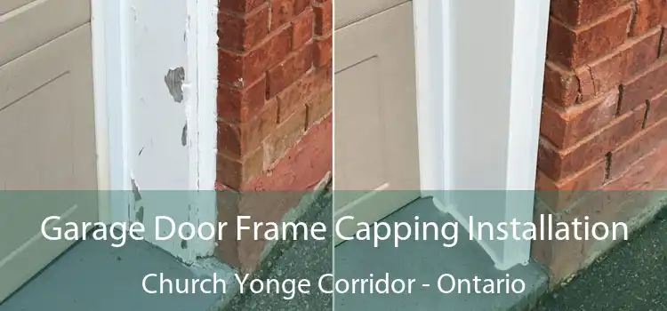 Garage Door Frame Capping Installation Church Yonge Corridor - Ontario