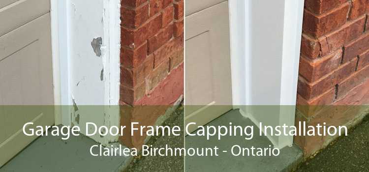Garage Door Frame Capping Installation Clairlea Birchmount - Ontario