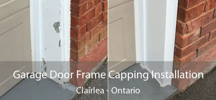 Garage Door Frame Capping Installation Clairlea - Ontario