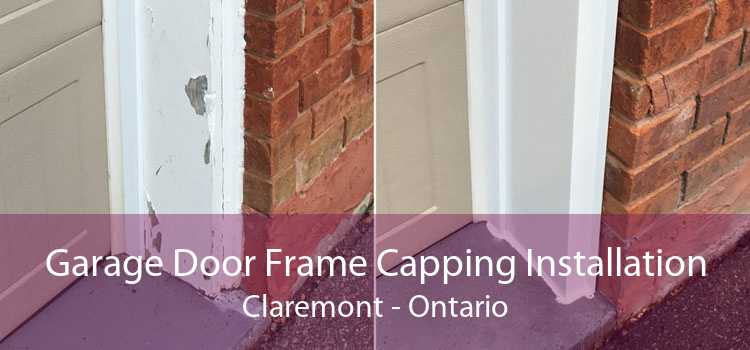 Garage Door Frame Capping Installation Claremont - Ontario