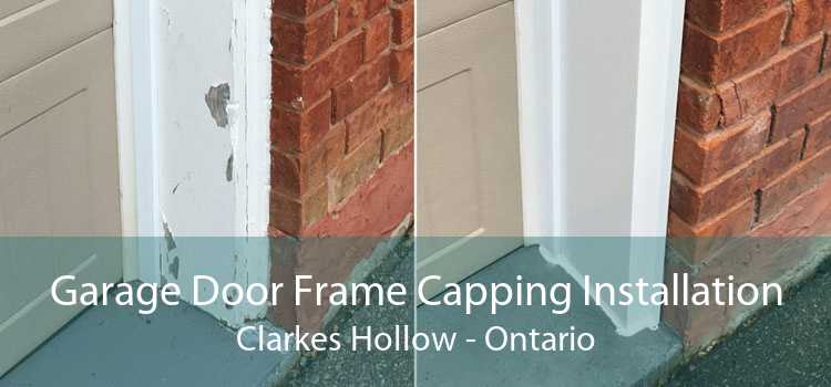 Garage Door Frame Capping Installation Clarkes Hollow - Ontario
