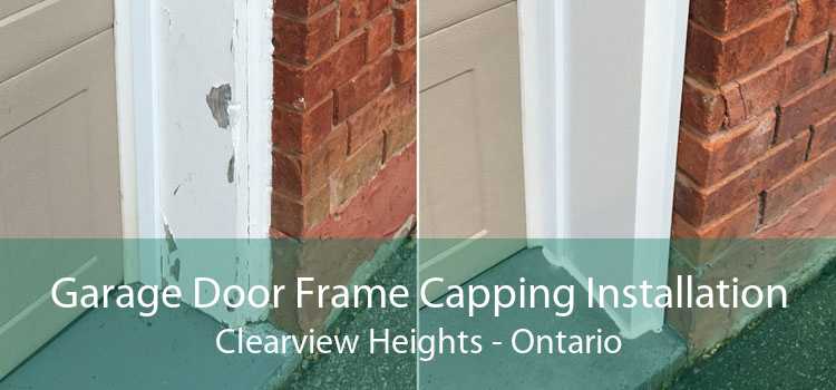 Garage Door Frame Capping Installation Clearview Heights - Ontario