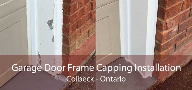 Garage Door Frame Capping Installation Colbeck - Ontario