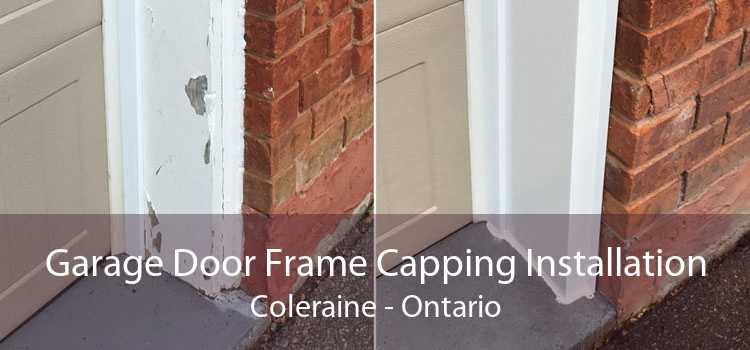 Garage Door Frame Capping Installation Coleraine - Ontario