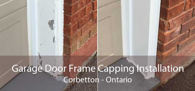 Garage Door Frame Capping Installation Corbetton - Ontario