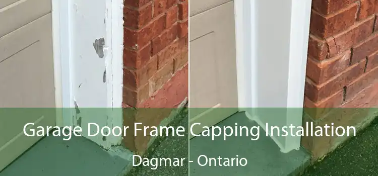 Garage Door Frame Capping Installation Dagmar - Ontario