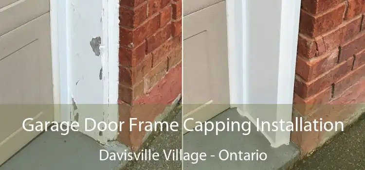 Garage Door Frame Capping Installation Davisville Village - Ontario