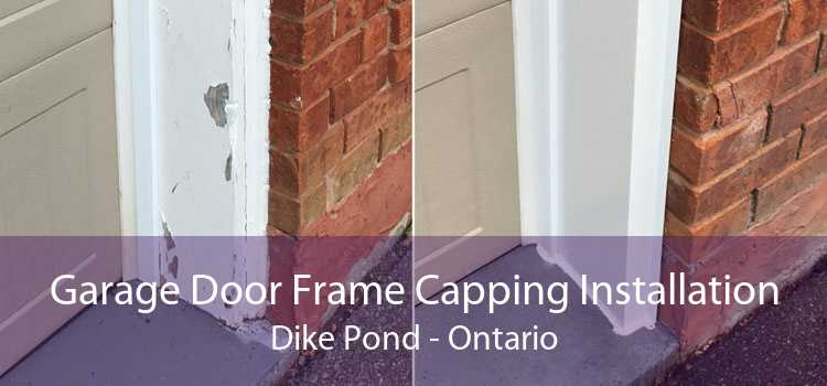 Garage Door Frame Capping Installation Dike Pond - Ontario