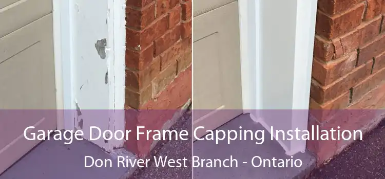 Garage Door Frame Capping Installation Don River West Branch - Ontario