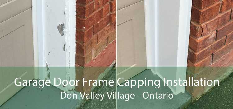 Garage Door Frame Capping Installation Don Valley Village - Ontario