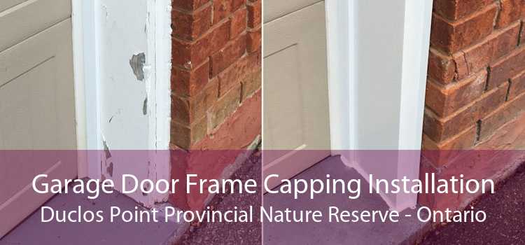 Garage Door Frame Capping Installation Duclos Point Provincial Nature Reserve - Ontario