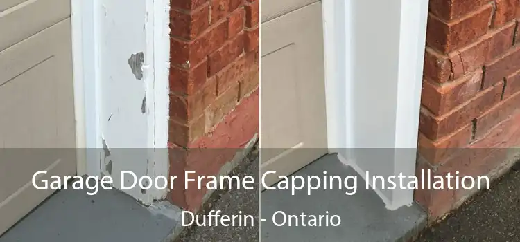 Garage Door Frame Capping Installation Dufferin - Ontario