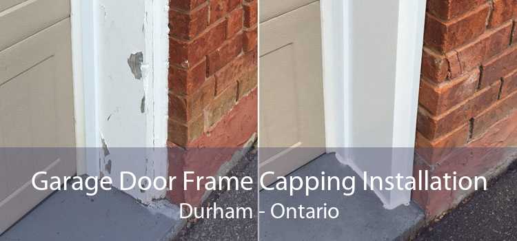 Garage Door Frame Capping Installation Durham - Ontario