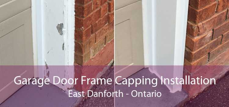Garage Door Frame Capping Installation East Danforth - Ontario