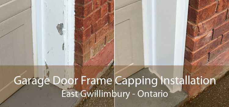 Garage Door Frame Capping Installation East Gwillimbury - Ontario