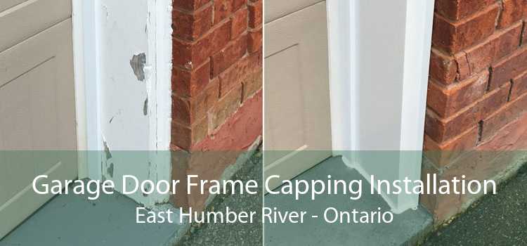 Garage Door Frame Capping Installation East Humber River - Ontario