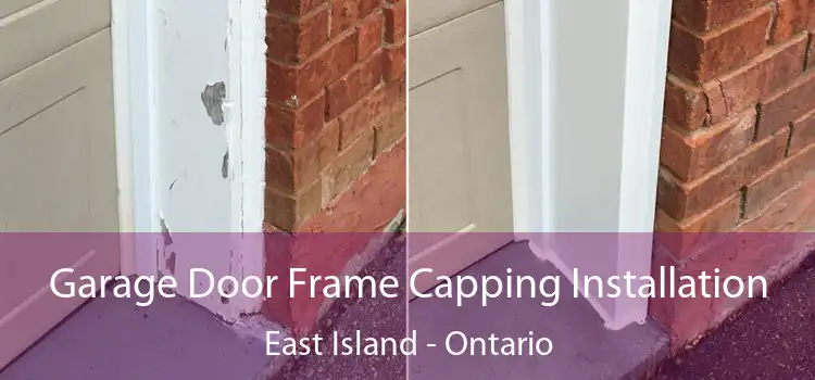 Garage Door Frame Capping Installation East Island - Ontario