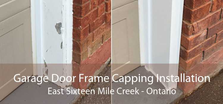 Garage Door Frame Capping Installation East Sixteen Mile Creek - Ontario