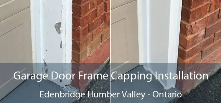 Garage Door Frame Capping Installation Edenbridge Humber Valley - Ontario
