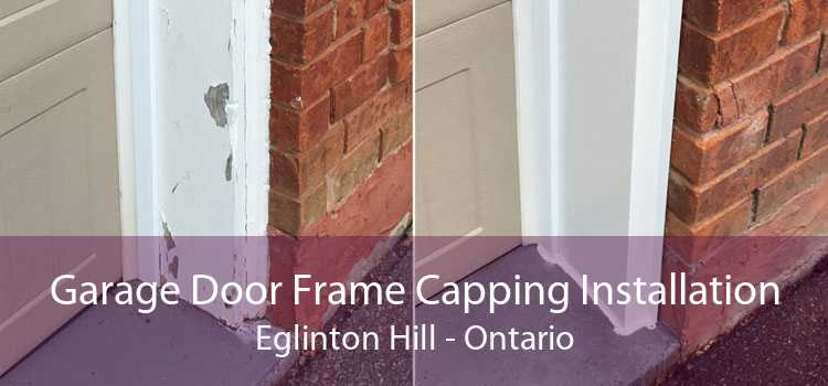 Garage Door Frame Capping Installation Eglinton Hill - Ontario