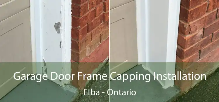 Garage Door Frame Capping Installation Elba - Ontario