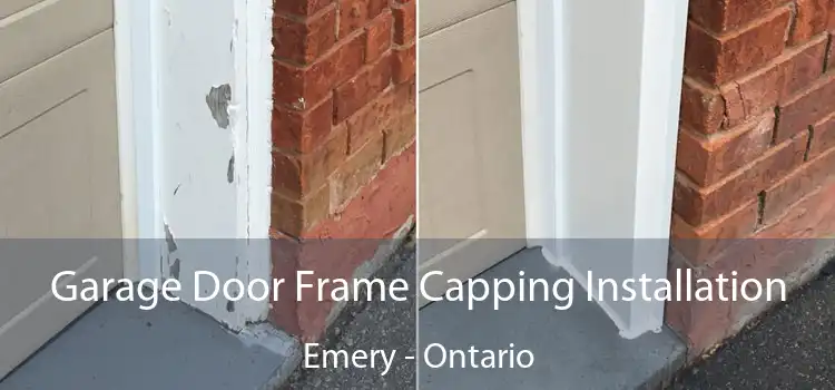 Garage Door Frame Capping Installation Emery - Ontario
