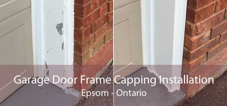 Garage Door Frame Capping Installation Epsom - Ontario
