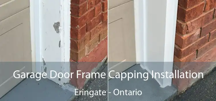Garage Door Frame Capping Installation Eringate - Ontario