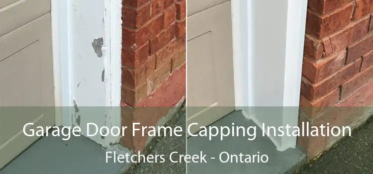 Garage Door Frame Capping Installation Fletchers Creek - Ontario