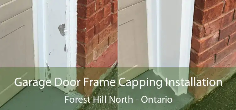 Garage Door Frame Capping Installation Forest Hill North - Ontario