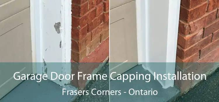 Garage Door Frame Capping Installation Frasers Corners - Ontario