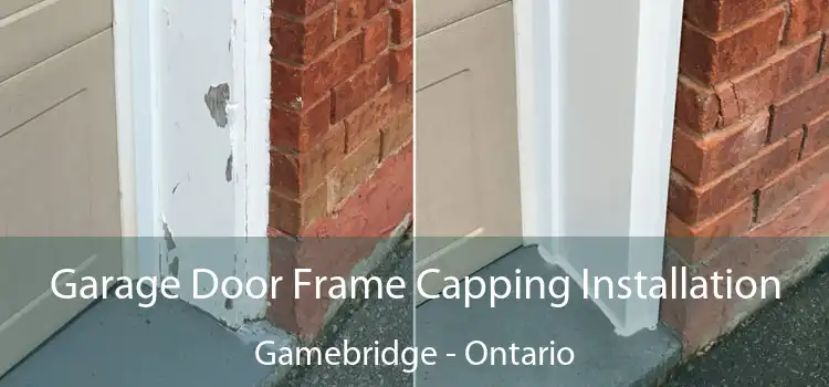 Garage Door Frame Capping Installation Gamebridge - Ontario