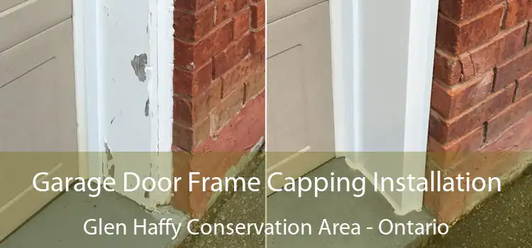 Garage Door Frame Capping Installation Glen Haffy Conservation Area - Ontario