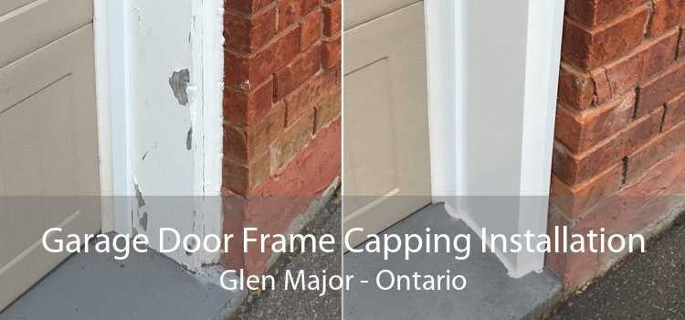 Garage Door Frame Capping Installation Glen Major - Ontario