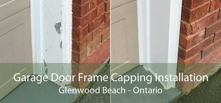 Garage Door Frame Capping Installation Glenwood Beach - Ontario