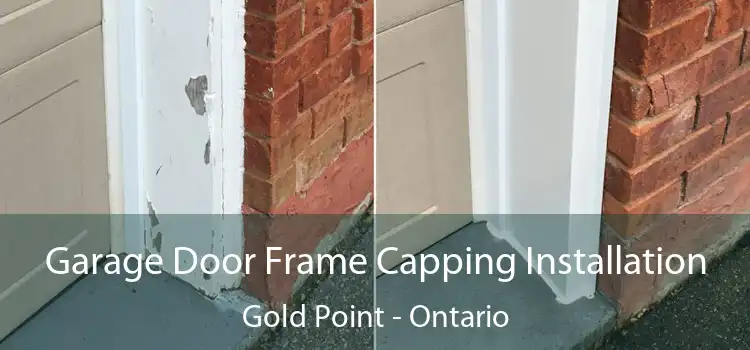 Garage Door Frame Capping Installation Gold Point - Ontario