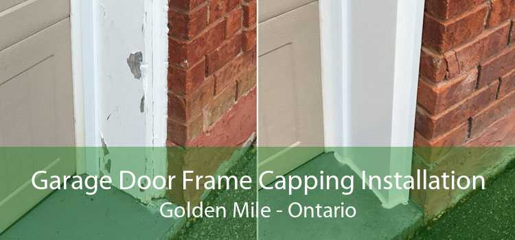 Garage Door Frame Capping Installation Golden Mile - Ontario