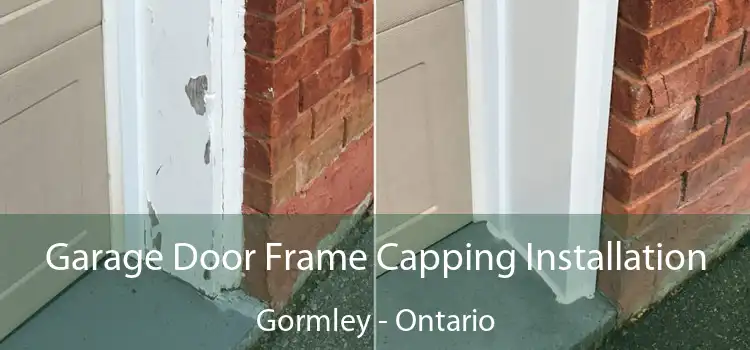 Garage Door Frame Capping Installation Gormley - Ontario