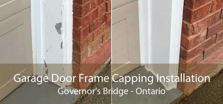 Garage Door Frame Capping Installation Governor's Bridge - Ontario