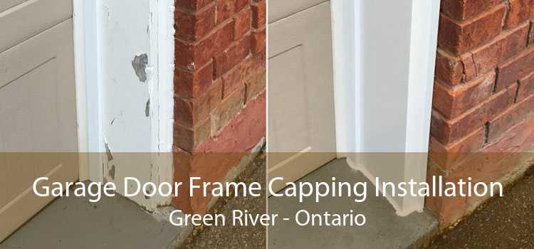 Garage Door Frame Capping Installation Green River - Ontario