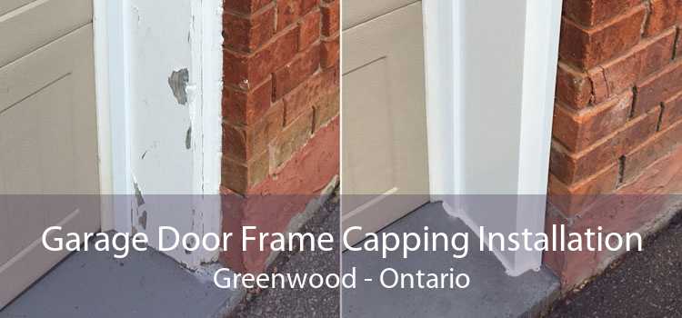 Garage Door Frame Capping Installation Greenwood - Ontario