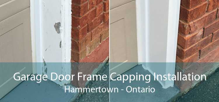 Garage Door Frame Capping Installation Hammertown - Ontario